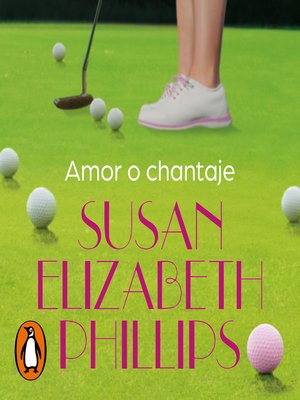 cover image of Amor o chantaje (Golfistas 2)